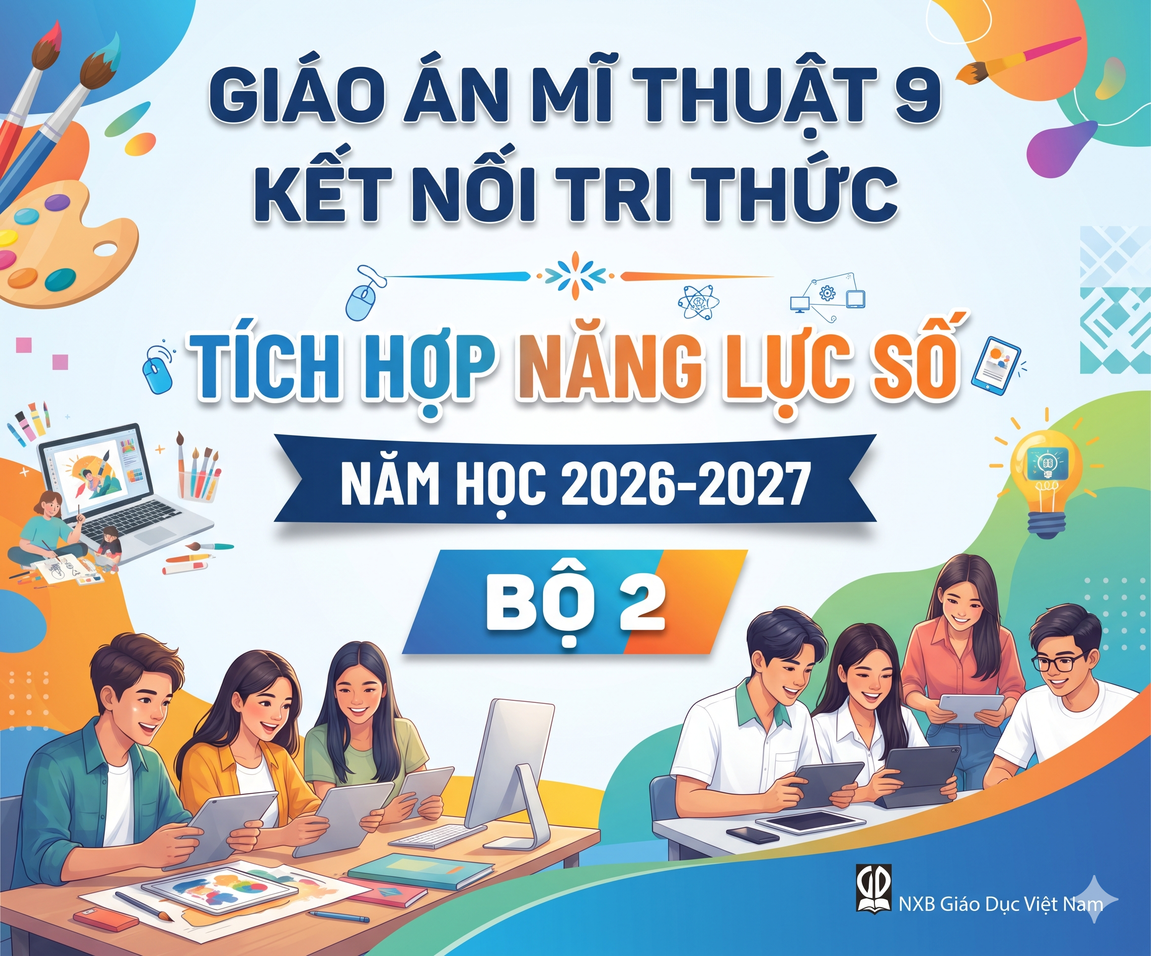 Giáo án mĩ thuật 9 kết nối tri thức TÍCH HỢP NĂNG LỰC SỐ 2026-2027 - BỘ 2